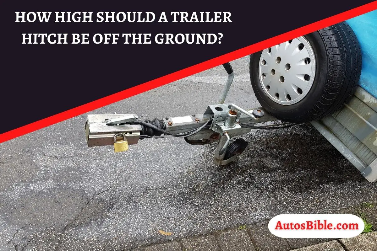 How High Should A Trailer Hitch Be Off The Ground
