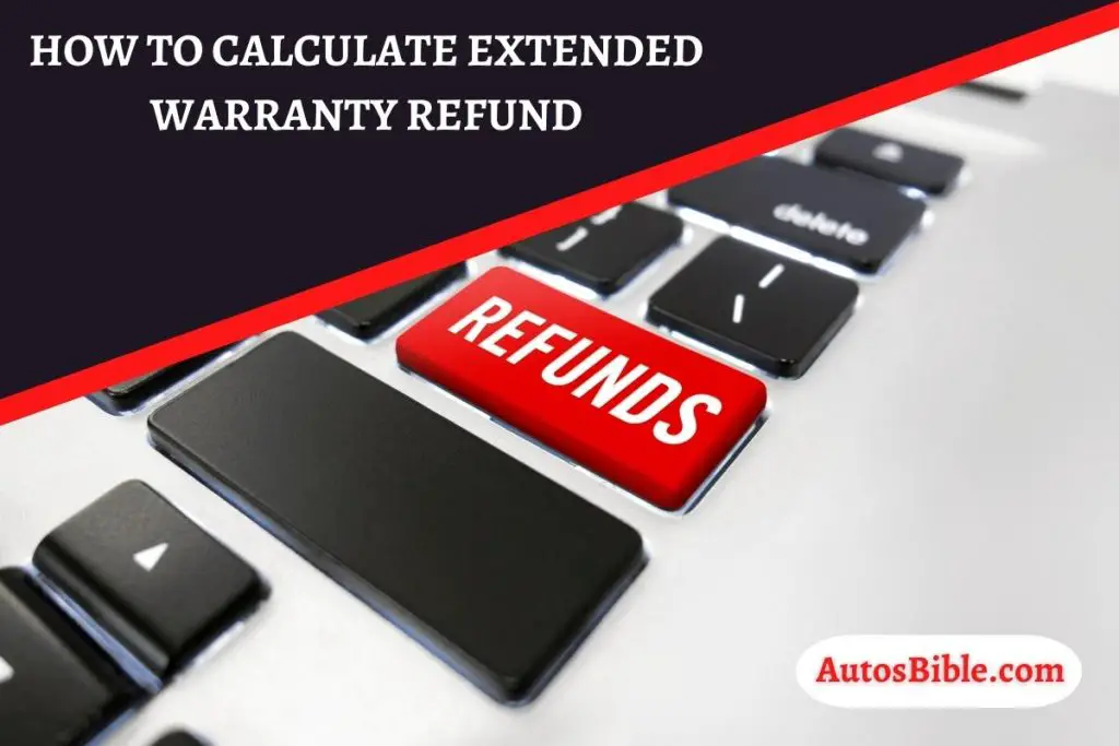 How To Calculate Extended Warranty Refund?