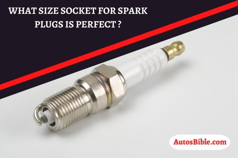 The Ultimate Guide To Choosing The Right Socket Size For Spark Plugs