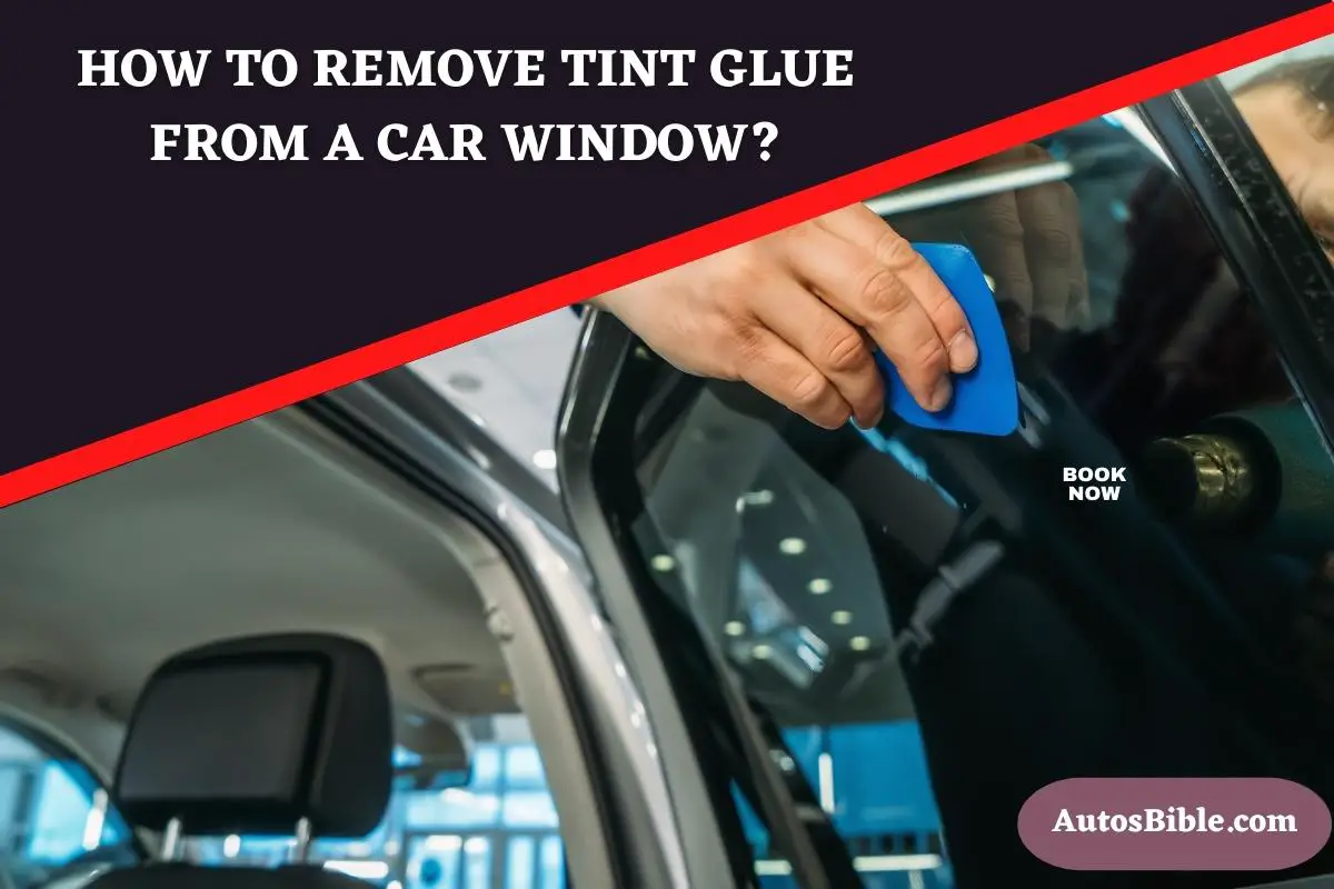 How To Remove Tint Glue From a Car Window